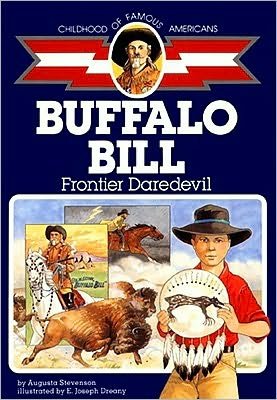 Buffalo Bill: Frontier Daredevil (Childhood of Famous Americans) - Augusta Stevenson - Bücher - Aladdin - 9780689714795 - 30. April 1991