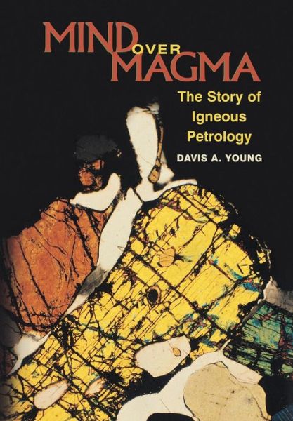 Cover for Davis A. Young · Mind over Magma: The Story of Igneous Petrology (Hardcover Book) (2003)