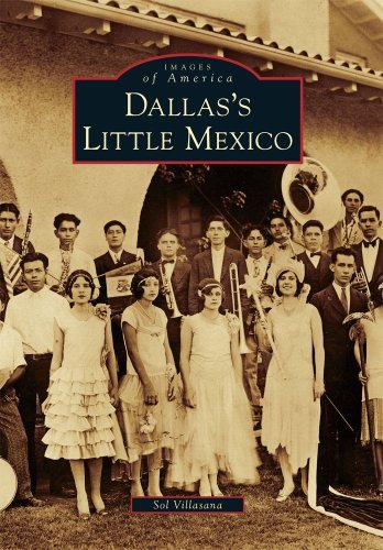 Dallas's Little Mexico (Images of America Series) (Images of America (Arcadia Publishing)) - Sol Villasana - Libros - Arcadia Publishing - 9780738579795 - 4 de abril de 2011