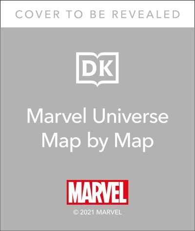 Cover for James Hill · Marvel Universe Map By Map (Inbunden Bok) (2021)