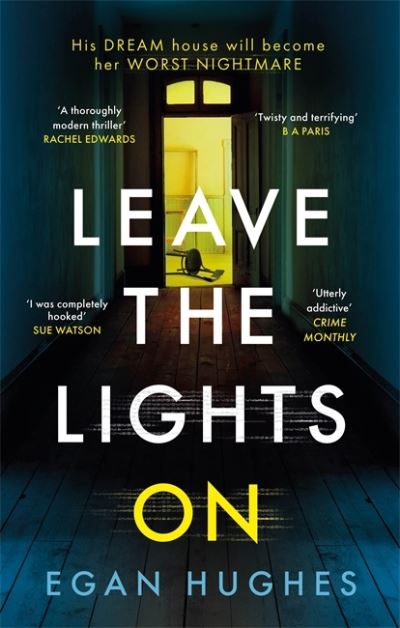 Cover for Egan Hughes · Leave the Lights On: His DREAM house is about to become her worst NIGHTMARE (Pocketbok) (2021)