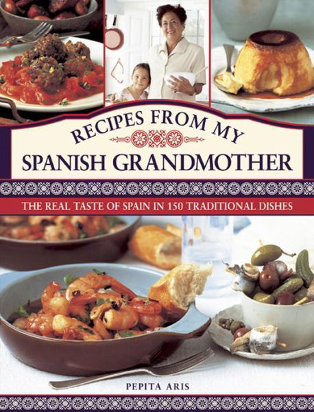 Cover for Pepita Aris · Recipes from My Spanish Grandmother (Inbunden Bok) (2013)