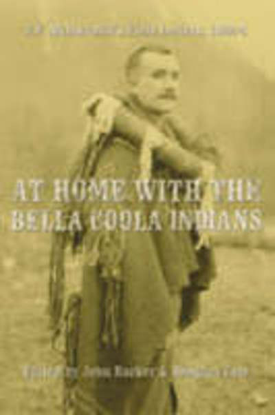 Cover for Thomas F. Mcilwraith · At Home with the Bella Coola Indians: T.F. McIlwraith's Field Letters, 1922-4 (Hardcover Book) (2003)