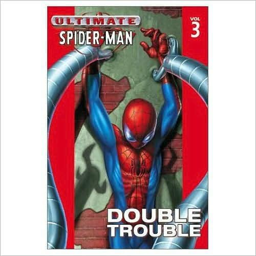 Cover for Brian Michael Bendis · Ultimate Spider-man Vol.3: Double Trouble (Paperback Book) [Direct edition] (2016)