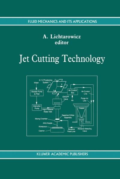 A Lichtarowicz · Jet Cutting Technology - Fluid Mechanics and Its Applications (Hardcover bog) [1992 edition] (1992)