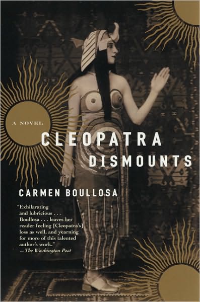 Cover for Carmen Boullosa · Cleopatra Dismounts: A Novel (Paperback Book) (2004)