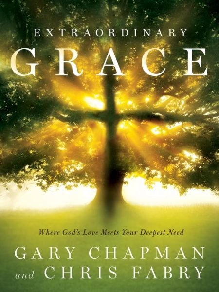 Cover for Gary Chapman · Extraordinary Grace: How the Unlikely Lineage of Jesus Reveals God's Amazing Love (Hardcover Book) (2013)