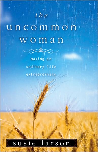 Cover for Susie Larson · Uncommon Woman, The (Paperback Book) (2008)