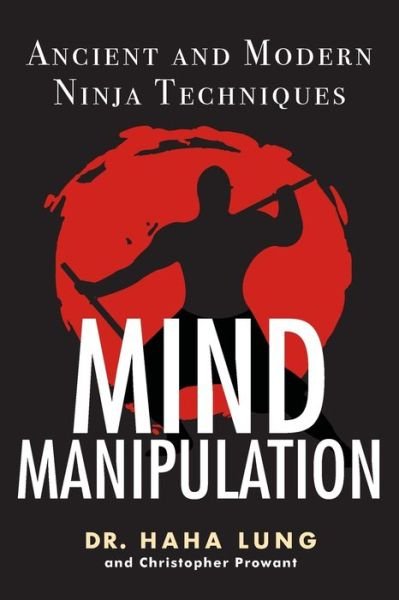 Cover for Dr. Haha Lung · Mind Manipulation: Ancient and Modern Ninja Techniques (Paperback Book) (2020)