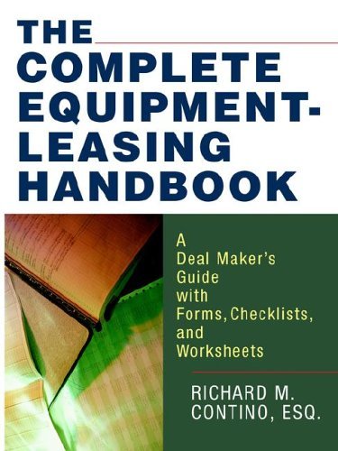 Cover for Richard M. Contino · The Complete Equipment-leasing Handbook: a Deal Maker's Guide with Forms, Checklists, and Worksheets (Paperback Book) (2006)