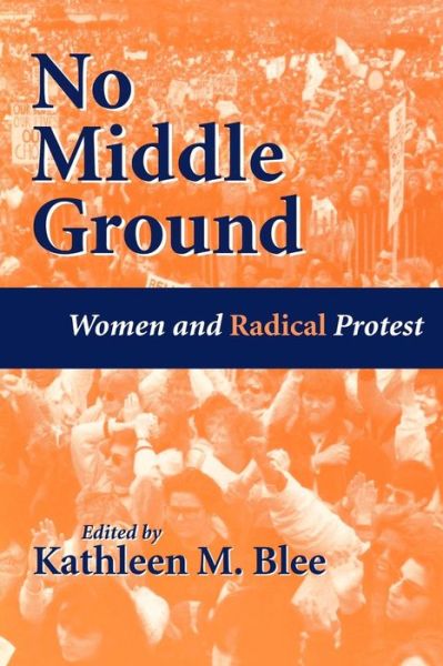 Cover for Charles Darwin · No Middle Ground: Women and Radical Protest (Hardcover Book) (1997)