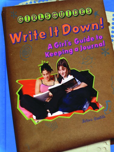 Cover for Erica Smith · Write It Down: a Girl's Guide to Keeping a Journal (Girls Guides) (Hardcover Book) [1st edition] (1999)