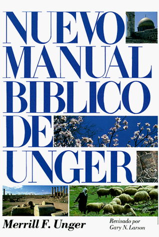 Cover for Merrill F. Unger · Nuevo Manual Biblico De Unger (Spanish) (Spanish Edition) (Hardcover Book) [Spanish edition] (1987)