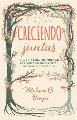 Cover for Melissa Kruger · Creciendo Juntas (Paperback Book) (2021)