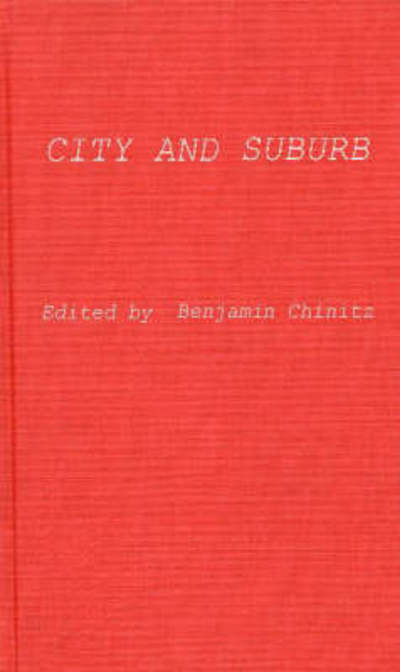 Cover for Chinitz · City and Suburb (Hardcover Book) (1976)