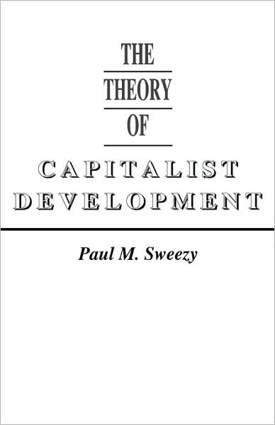 Cover for Paul M. Sweezy · The Theory of Capitalist Development (Paperback Book) (1942)