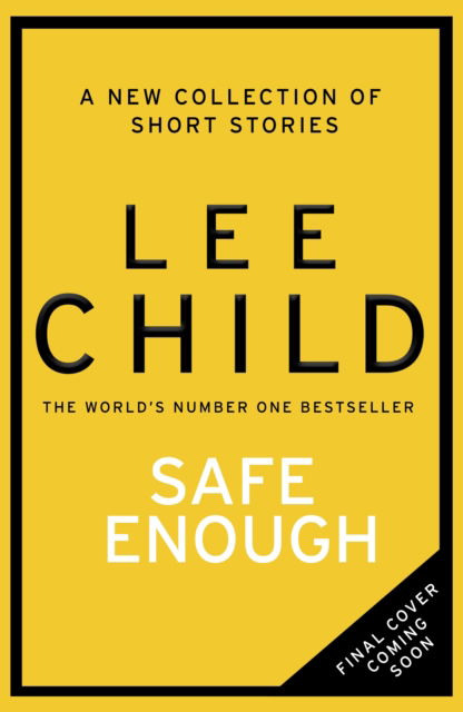 Cover for Lee Child · Safe Enough: And Other Stories (Innbunden bok) (2024)