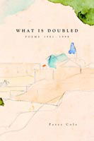 Cover for Peter Cole · What is Doubled: Poems 1981-1998 (Pocketbok) (2005)