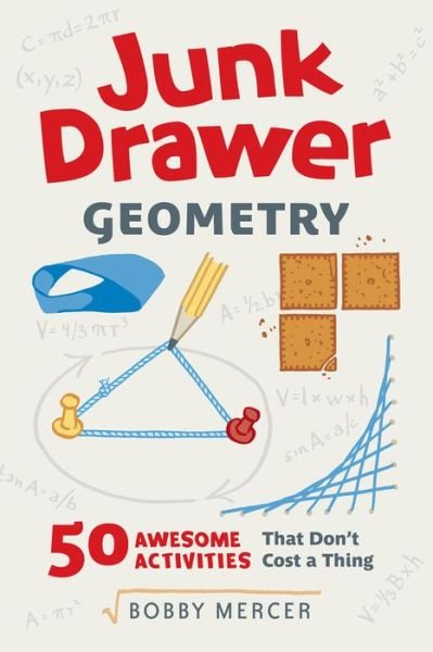 Cover for Bobby Mercer · Junk Drawer Geometry: 50 Awesome Activities That Don't Cost a Thing - Junk Drawer Science (Paperback Book) (2018)