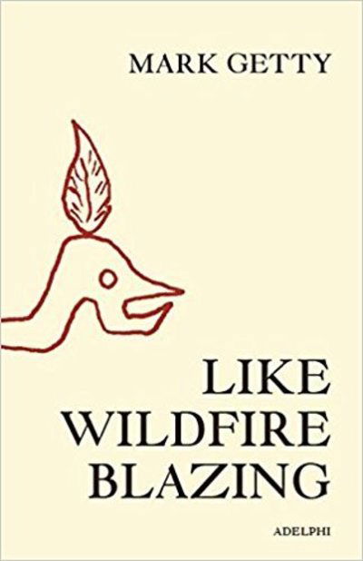 Cover for Mark Getty · Like Wildfire Blazing - Everyman's Library Barbreck (Gebundenes Buch) (2018)