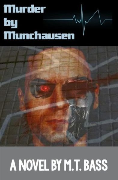 Cover for M T Bass · Murder by Munchausen Future Crime Mysteries (Book 1) (Paperback Book) (2017)