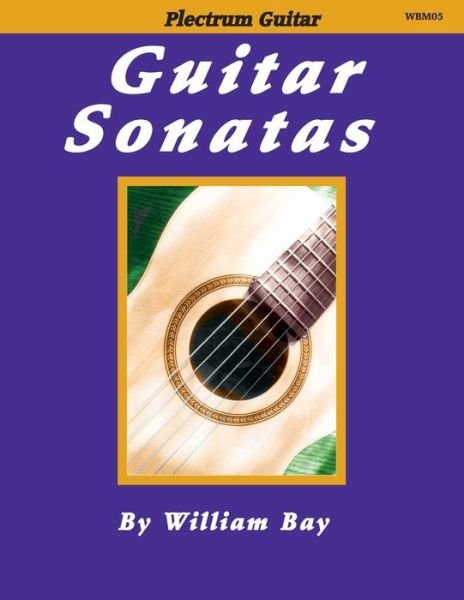 Cover for William Bay · Guitar Sonatas (Paperback Book) (2013)
