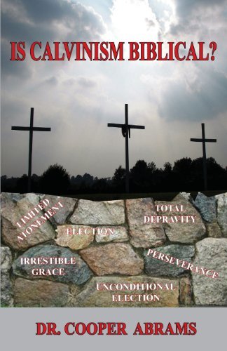 Cover for Cooper P. Abrams · Is Calvinism Biblical? (Paperback Bog) (2014)