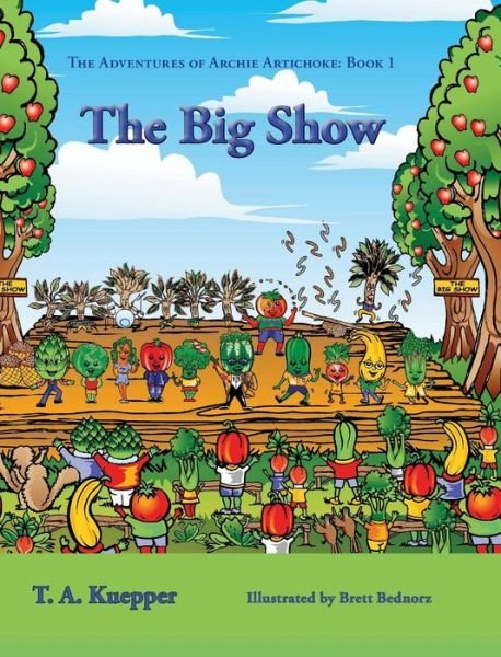 Cover for T a Kuepper · The Big Show (Hardcover Book) (2018)