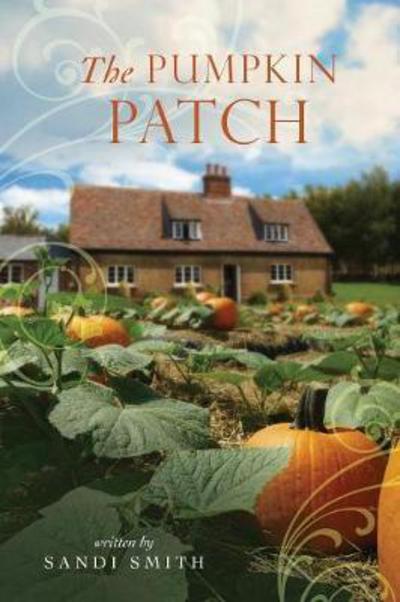 Cover for Sandi Smith · The Pumpkin Patch (Paperback Book) (2017)