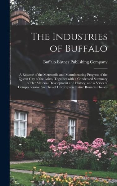 Cover for Buffalo Elstner Publishing Company · The Industries of Buffalo (Hardcover Book) (2021)