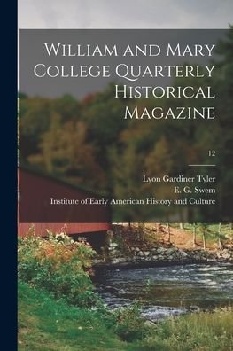 Cover for Lyon Gardiner 1853-1935 Tyler · William and Mary College Quarterly Historical Magazine; 12 (Paperback Book) (2021)