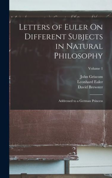 Cover for David Brewster · Letters of Euler on Different Subjects in Natural Philosophy (Book) (2022)