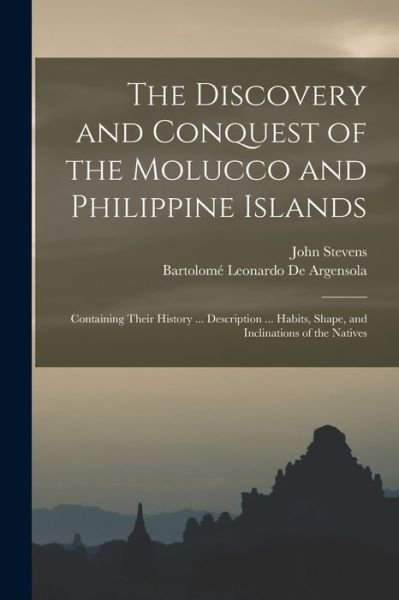 Discovery and Conquest of the Molucco and Philippine Islands - John Stevens - Bøger - Creative Media Partners, LLC - 9781016995795 - 27. oktober 2022