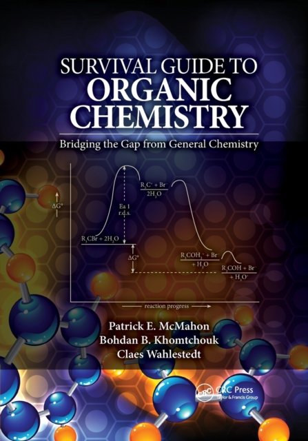 Cover for McMahon, Patrick E. (Benedictine University, Organic Chemistry and General Chemistry, Lisle, Illinois, USA) · Survival Guide to Organic Chemistry: Bridging the Gap from General Chemistry (Paperback Bog) (2022)