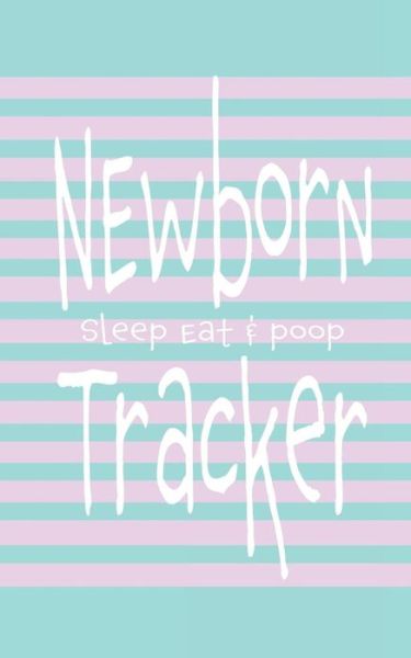 Cover for Mamma Creations · Newborn Tracker (Paperback Book) (2019)