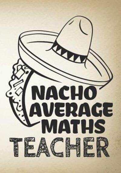 Cover for Omi Kech · Nacho Average Maths Teacher (Taschenbuch) (2019)