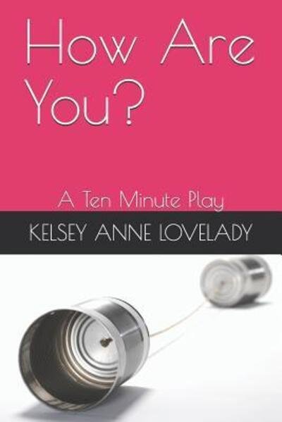 Cover for Kelsey Anne Lovelady · How Are You? (Paperback Bog) (2019)
