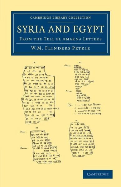 Cover for William Matthew Flinders Petrie · Syria and Egypt: From the Tell el Amarna Letters - Cambridge Library Collection - Egyptology (Pocketbok) (2013)
