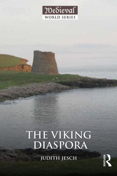 Cover for Jesch, Judith (University of Nottingham, UK) · The Viking Diaspora - The Medieval World (Paperback Book) (2015)