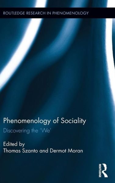 Cover for Dermot Moran · Phenomenology of Sociality: Discovering the ‘We’ - Routledge Research in Phenomenology (Gebundenes Buch) (2015)