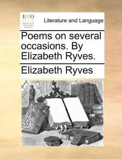 Cover for Elizabeth Ryves · Poems on Several Occasions. by Elizabeth Ryves. (Paperback Book) (2010)