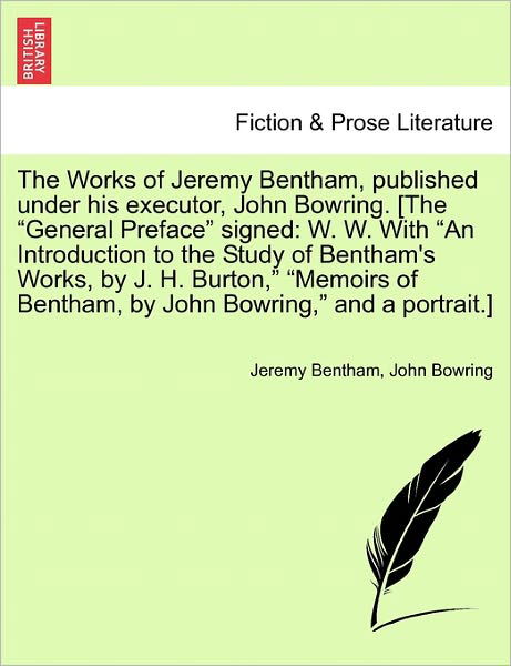 Cover for Jeremy Bentham · The Works of Jeremy Bentham, Published Under His Executor, John Bowring. [the (Taschenbuch) (2011)
