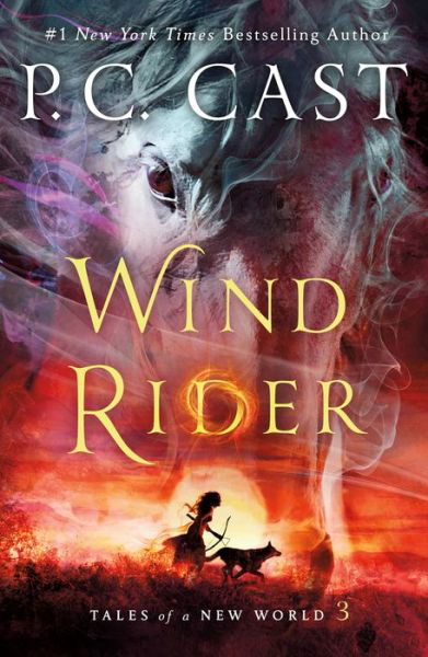 Wind Rider: Tales of a New World - Tales of a New World - P. C. Cast - Livros - St. Martin's Publishing Group - 9781250100795 - 12 de novembro de 2019