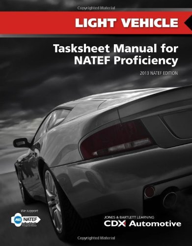 Cover for CDX Automotive · Light Vehicle Tasksheet Manual For NATEF Proficiency, 2013 NATEF Edition (Paperback Bog) [2 Revised edition] (2013)