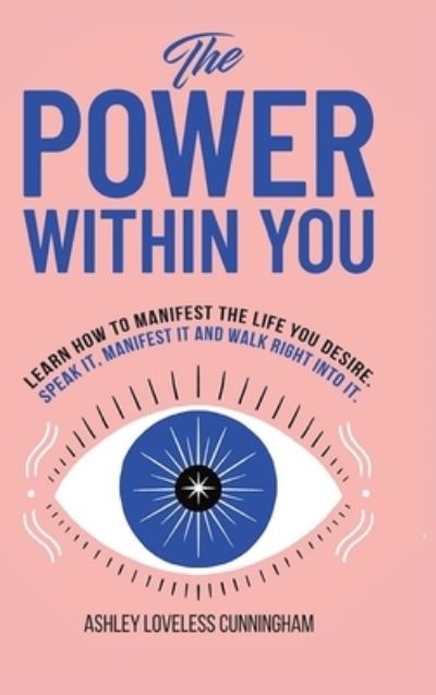 Cover for Ashley Loveless Cunningham · The Power Within You (Hardcover Book) (2022)