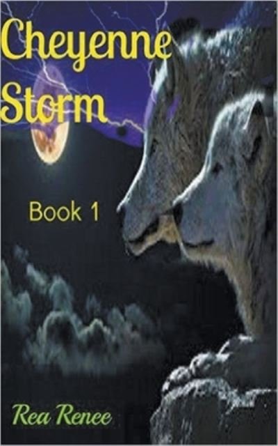 Cover for Rea Renee · Cheyenne Storm (Paperback Book) (2018)