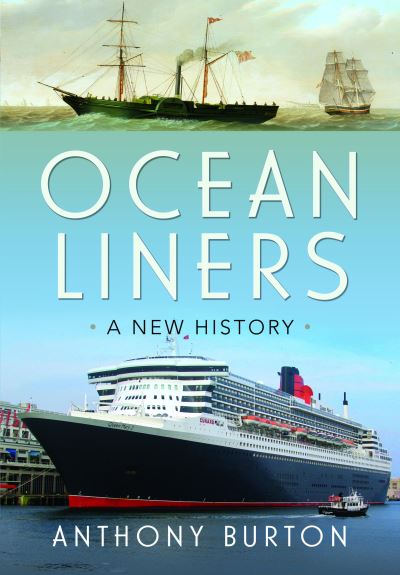 Cover for Anthony Burton · Ocean Liners: A New History (Inbunden Bok) (2024)