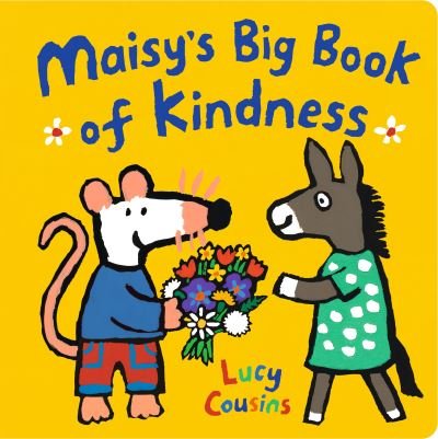 Maisy's Big Book of Kindness - Maisy - Lucy Cousins - Livros - Walker Books Ltd - 9781406381795 - 7 de setembro de 2023