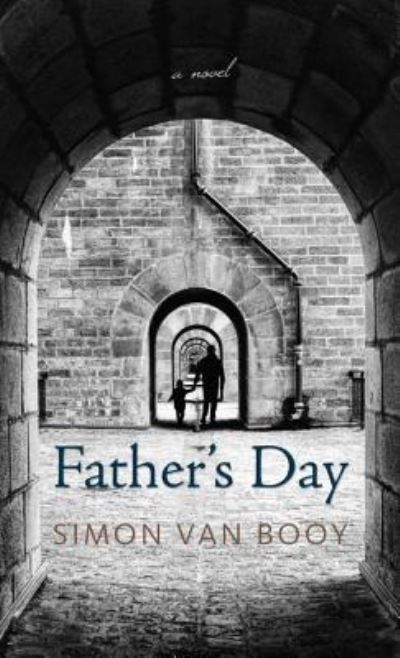 Cover for Simon Van Booy · Father's Day (Book) (2016)