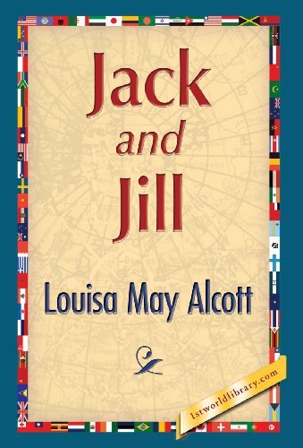 Cover for Louisa May Alcott · Jack and Jill (Hardcover Book) (2013)